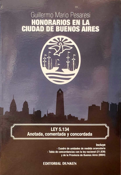 Honorarios en la ciudad autónoma de Buenos Aires - Pesaresi Guillermo M.