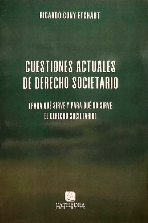 Cuestiones Actuales de Derecho Societario - Cony Etchart Ricardo