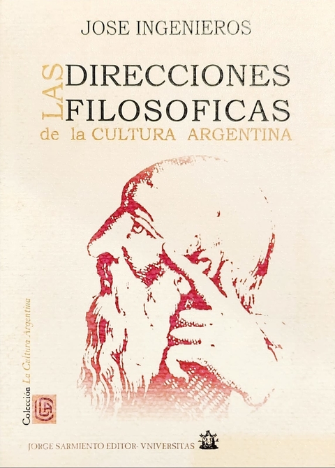 Las Direcciones Filosoficas de la Cultura Argentina - Ingenieros Jose