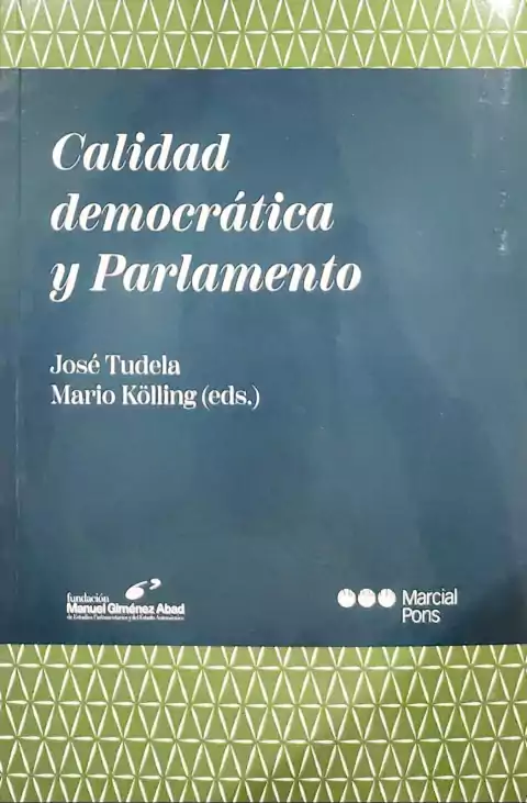Calidad democrática y Parlamento - Tudela Jose - Mario Kolling