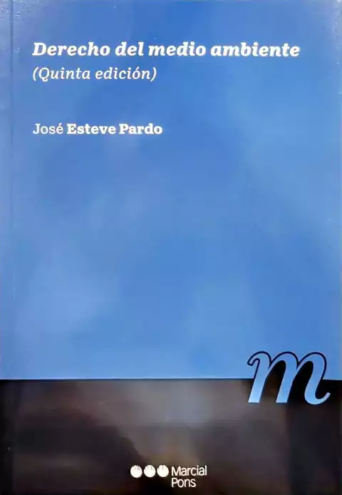 Derecho del medio ambiente - Esteve Pardo Jose
