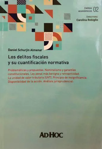 LOS DELITOS FISCALES Y SU CUANTIFICACIÓN NORMATIVA. Schurjin Almenar, Daniel
