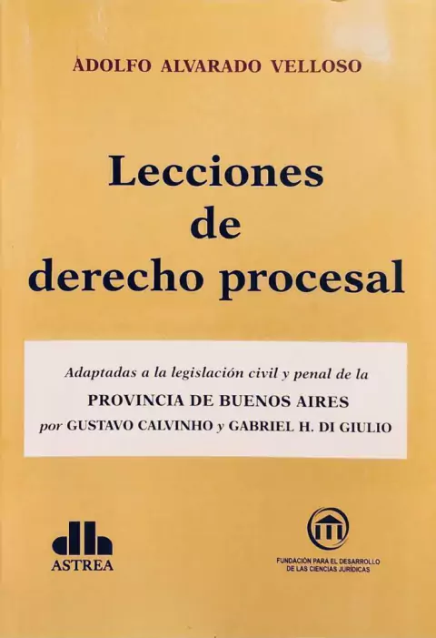 Lecciones de derecho procesal - Autor: Alvarado Velloso, Adolfo A.