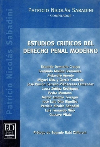 ESTUDIOS CRÍTICOS DEL DERECHO PENAL MODERNO. SABADINI, PATRICIO NICOLÁS