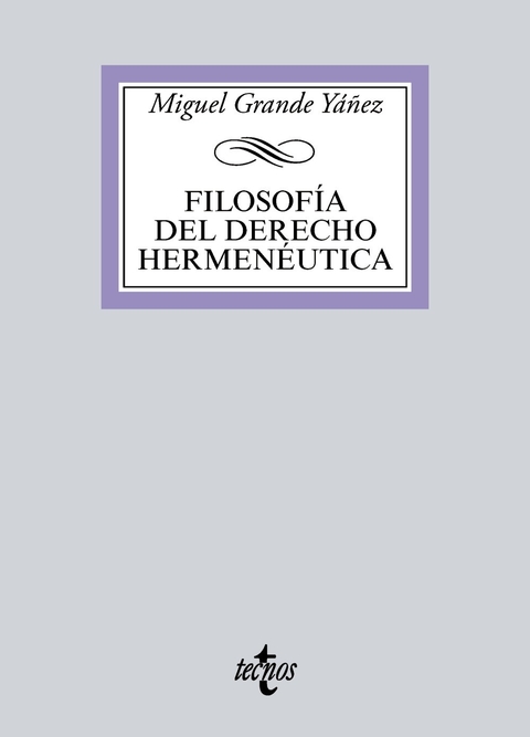 Filosofía del Derecho hermenéutica - Grande Yáñez, Miguel