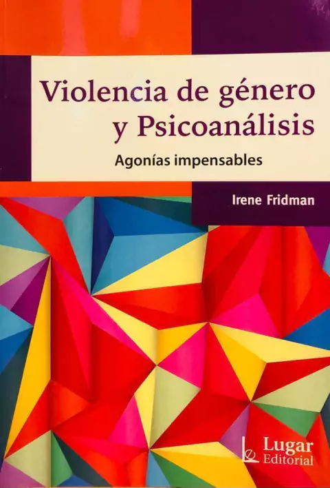Violencia de genero y psicoanálisis IRENE FRIDMAN (COMPILACIÓN)