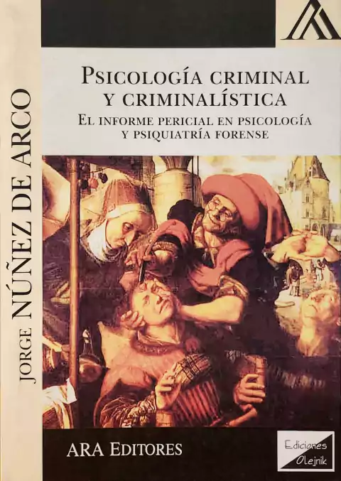 Psicología criminal y criminalística El informe pericial en psicología y psiquiatría forense - Núñez de Arco, Jorge