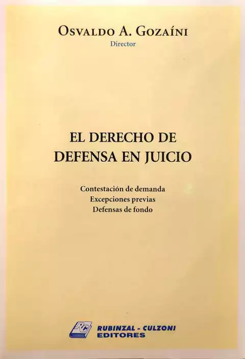 El Derecho de Defensa en Juicio - Gozaini