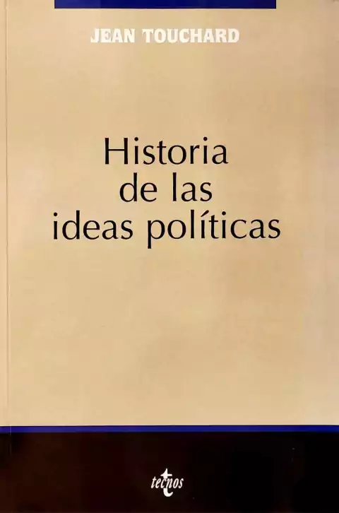 Historia de las ideas políticas - Touchard, Jean