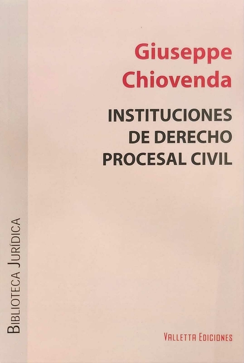 Instituciones de derecho Procesal Civil - Chiovenda Giuseppe