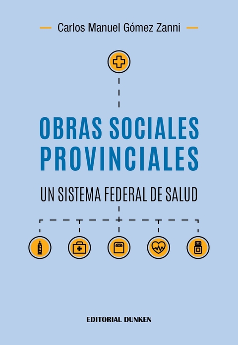 Obras Sociales Provinciales. Gómez Zanni, Carlos manuel (Autor)