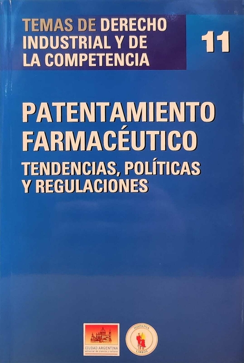 PATENTAMIENTO FARMACÉUTICO - Carlos Correa, Germán velázquez, Susana E. Piatti et al.