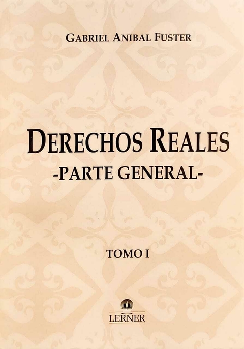 Derechos reales. 1 Gabriel Anibal Fuster