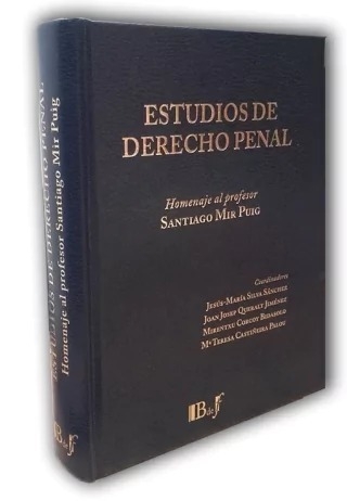 Estudios de Derecho penal. Mir Puig, Santiago - HOMENAJE / Silva Sanchez