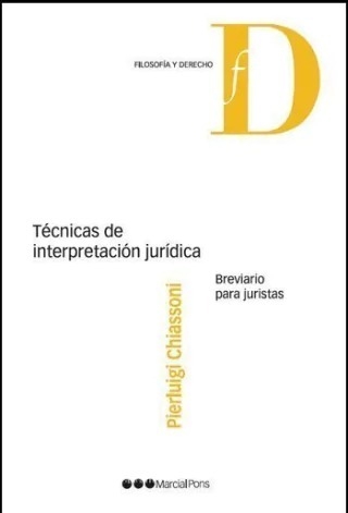 Técnicas de interpretación jurídica Breviario para juristas Chiassoni, Pierluigi - comprar online