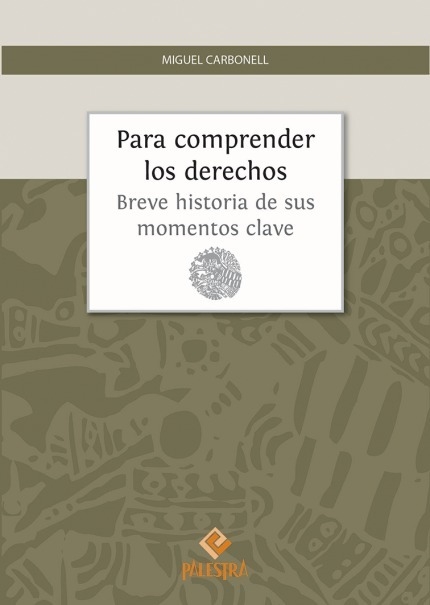 Para comprender los derechos - Autor: Miguel Carbonell - comprar online