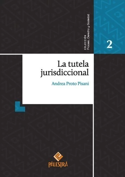 La tutela jurisdiccional Autor: Andrea Proto Pisani (Italia) - comprar online