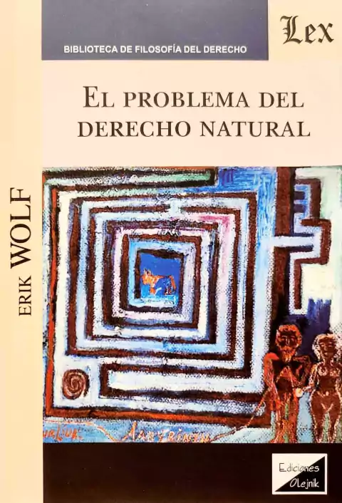 El problema del Derecho Natural Wolf, Erik (1902-1977)
