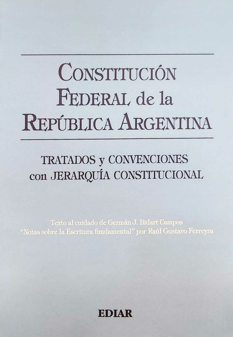 Constitucion Federal De La Republica Argentina - Bidart Campos, German J