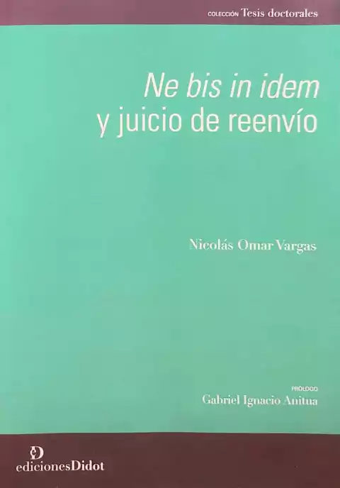 Ne bis in idem y juicio de reenvío - Vargas Nicolas Omar