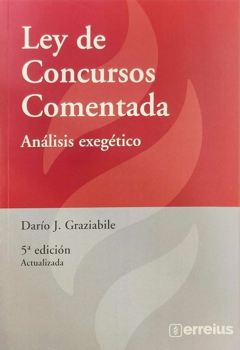 Ley de concursos comentada 5ª edición - Graziabile, Dar¡o J.