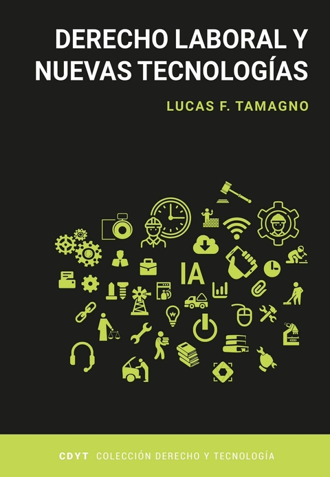 Derecho laboral y nuevas tecnologías Lucas F. Tamagno.