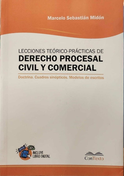 Lecciones teórico-prácticas de Derecho Procesal Civil y Comercial - Midon