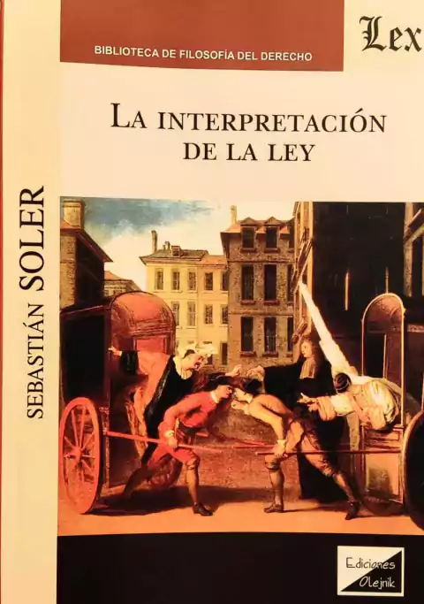 La interpretación de la Ley Autor: Soler Sebastian - comprar online