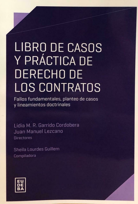 Libro de casos y práctica de derecho de los contratosAutor Lidia María Rosa Garrido Cordobera;