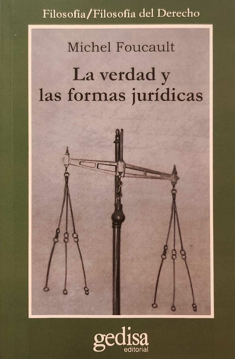 La verdad y las formas jurídicas Foucault, Michel