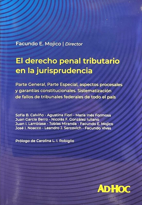 El derecho penal tributario en la jurisprudencia - Mojico, Facundo E.