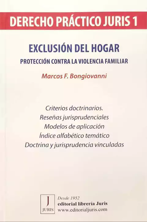 EXCLUSIÓN DEL HOGAR. Protección contra la violencia familiar - Marcos F. Bongiovanni