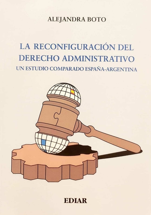 La reconfiguracion del derecho administrativo Autor: Boto, Alejandra