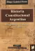 Historia Constitucional Argentina Autor: Diego Gabriel Presa