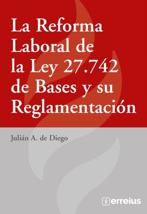 La reforma laboral de la Ley de Bases - De Diego Julian A.
