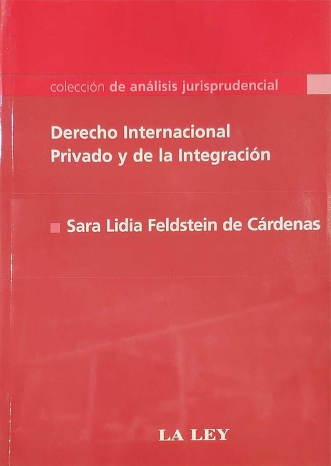 Derecho Internacional Privado y de la Integracion - Feldstein de Cardenas
