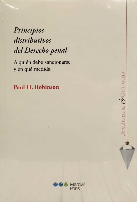 Principios distributivos del Derecho penal - Robinson, Paul H.