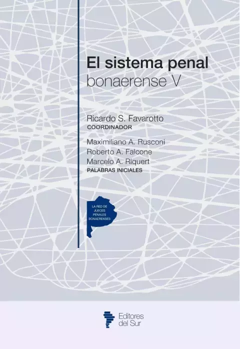 El sistema penal bonaerense V - Ricardo S. Favarotto - comprar online