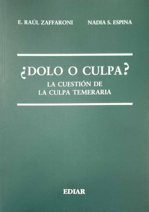 Dolo o culpa? Autor: Eugenio Raul Zaffaroni y Nadia Espina