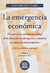 La emergencia económica. 2ª ed YLARRI, SANTIAGO: