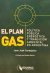 El Plan Gas Autores Juan José Carbajales