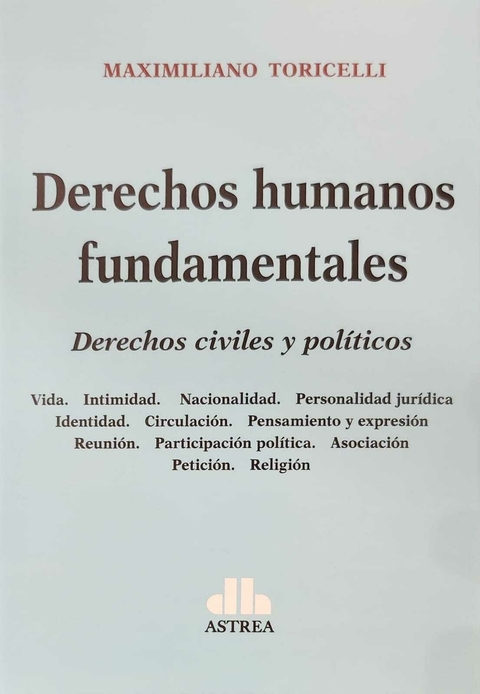 Derechos humanos fundamentales - TORICELLI Maximiliano