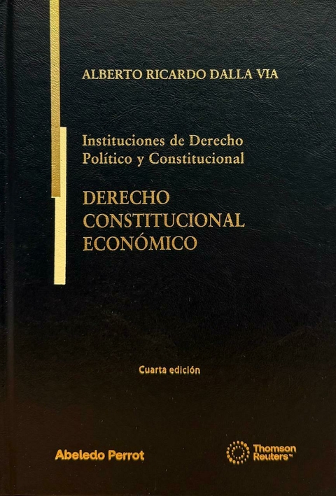 DERECHO CONSTITUCIONAL ECONÓMICO - Alberto Ricardo Dalla Via