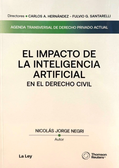 EL IMPACTO DE LA INTELIGENCIA ARTIFICIAL EN EL DERECHO CIVIL - Nicolás Jorge Negri