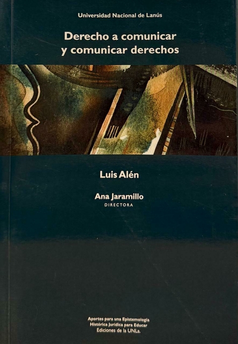 Derecho a comunicar y comunicar derechos Autores Luis Alén - comprar online