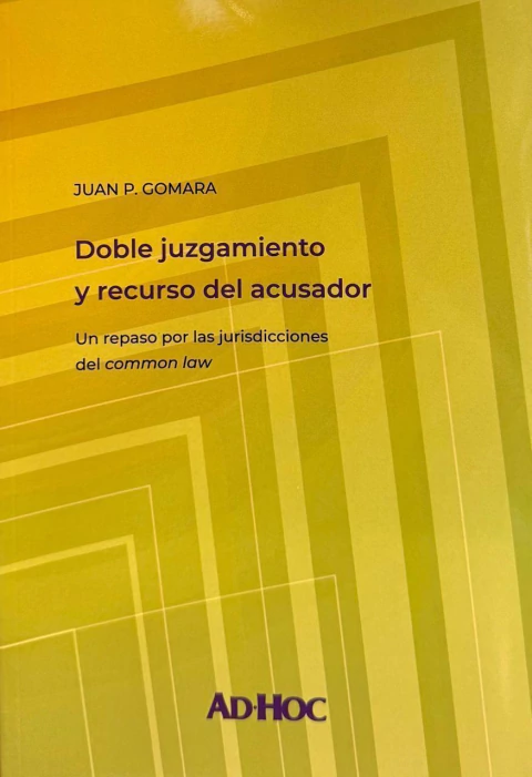 Doble juzgamiento y recurso del acusador Gomara, Juan P.