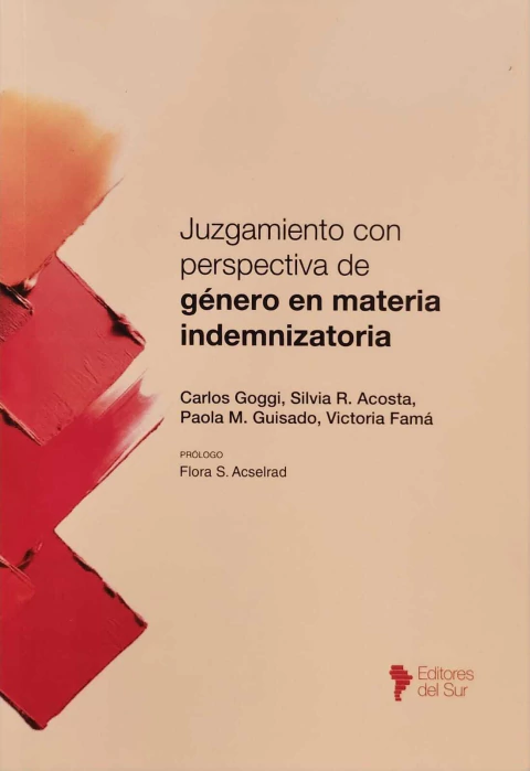Juzgamiento con perspectiva de género en materia indemnizatoria - Goggi Carlos
