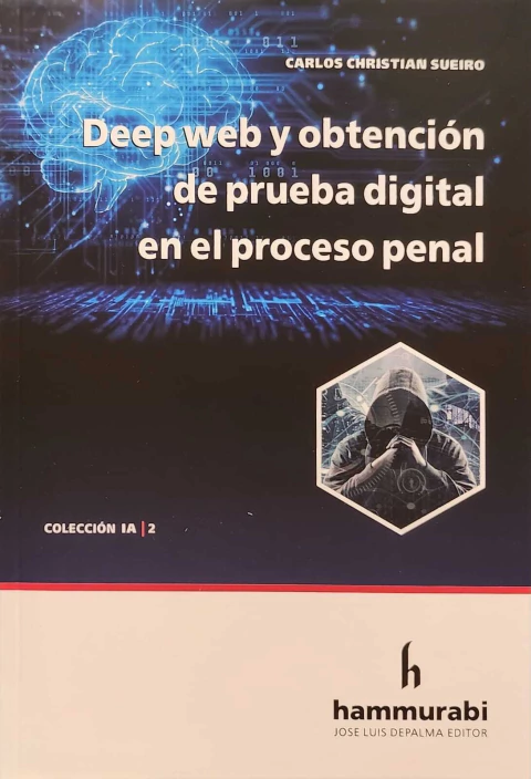 Deep web y obtención de prueba digital en el proceso penal Sueiro - - comprar online