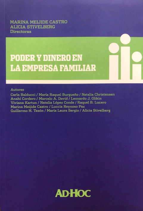 Poder y dinero en la empresa familiar. Directoras: Meijide Castro, Marina - Stivelberg, Alicia - comprar online