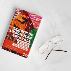 Tejidos de oración en Abya Yala - Reflexiones bíblicas en clave indígena - Jocabed Solano, comp. - comprar online